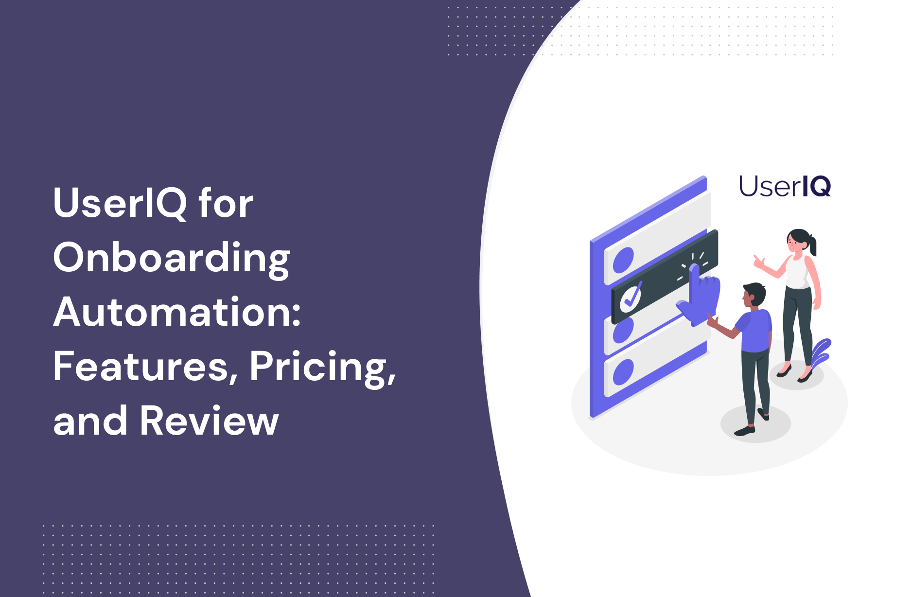 UserIQ for Onboarding Automation: Features, Pricing, and Review
