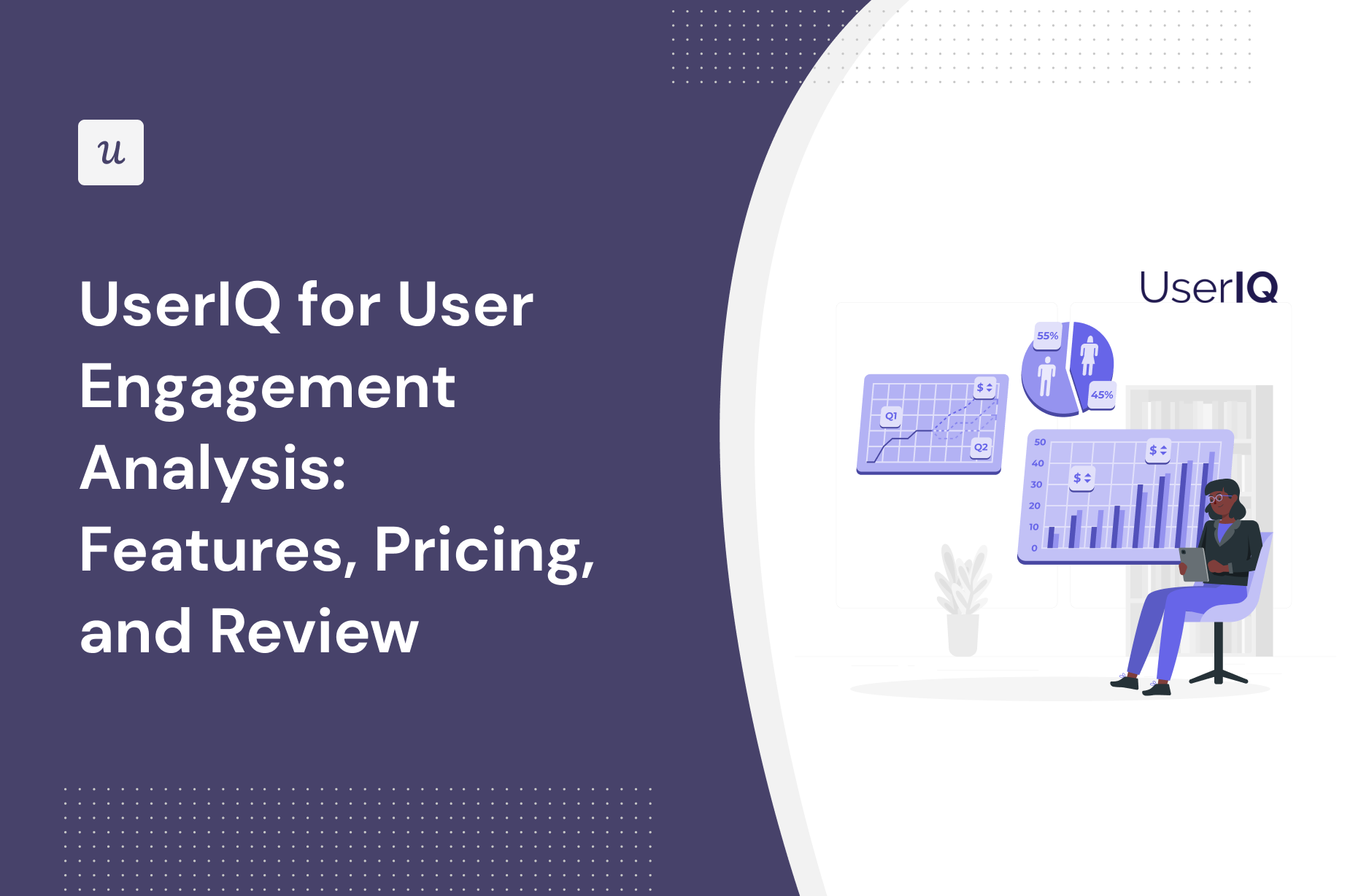 UserIQ for User Engagement Analysis: Features, Pricing, and Review