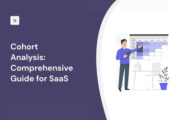 Cohort Analysis: Comprehensive Guide for SaaS cover