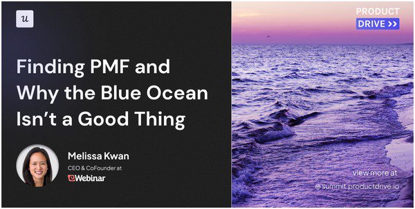 Finding PMF and Why the Blue Ocean Strategy Isn’t a Good Thing [By Melissa Kwan] cover