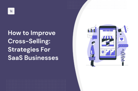 How to Improve Cross-Selling: Strategies For SaaS Businesses cover