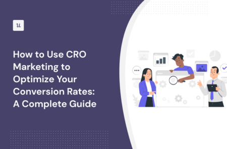 How to Use CRO Marketing to Optimize Your Conversion Rates: A Complete Guide cover