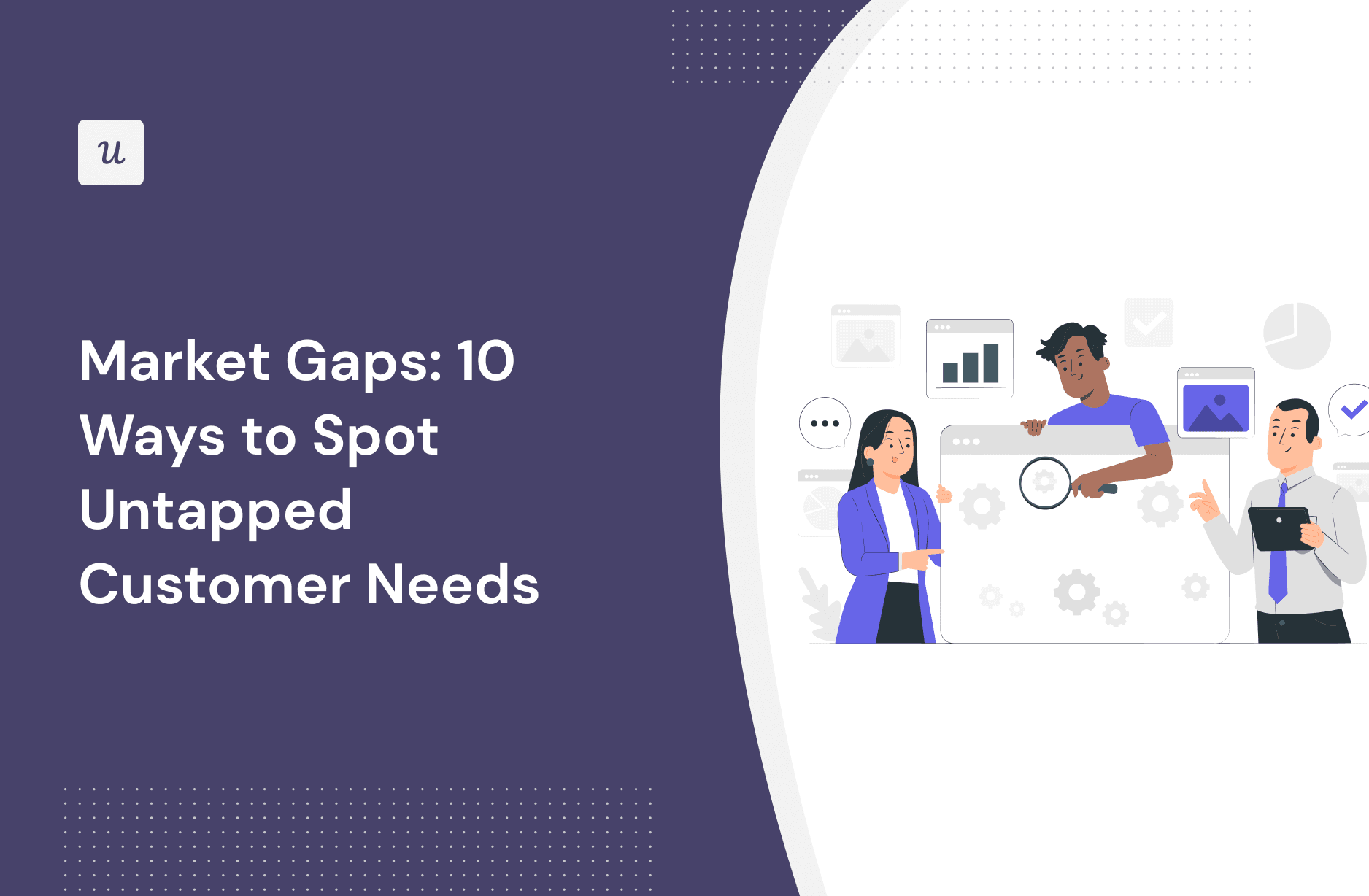 Market Gaps: 10 Ways to Spot Untapped Customer Needs cover