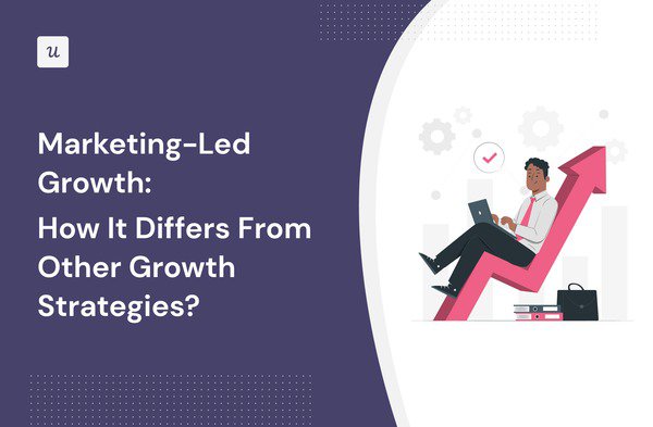 Marketing-Led Growth: How It Differs From Other Growth Strategies? cover