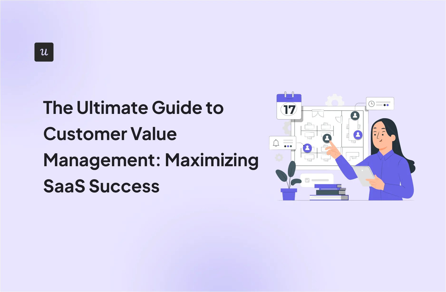 The Ultimate Guide to Customer Value Management: Maximizing SaaS Success cover