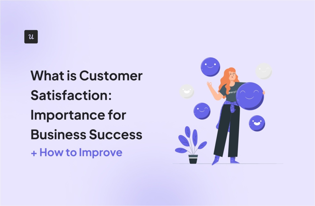 What is Customer Satisfaction: Importance for Business Success + How to Improve cover