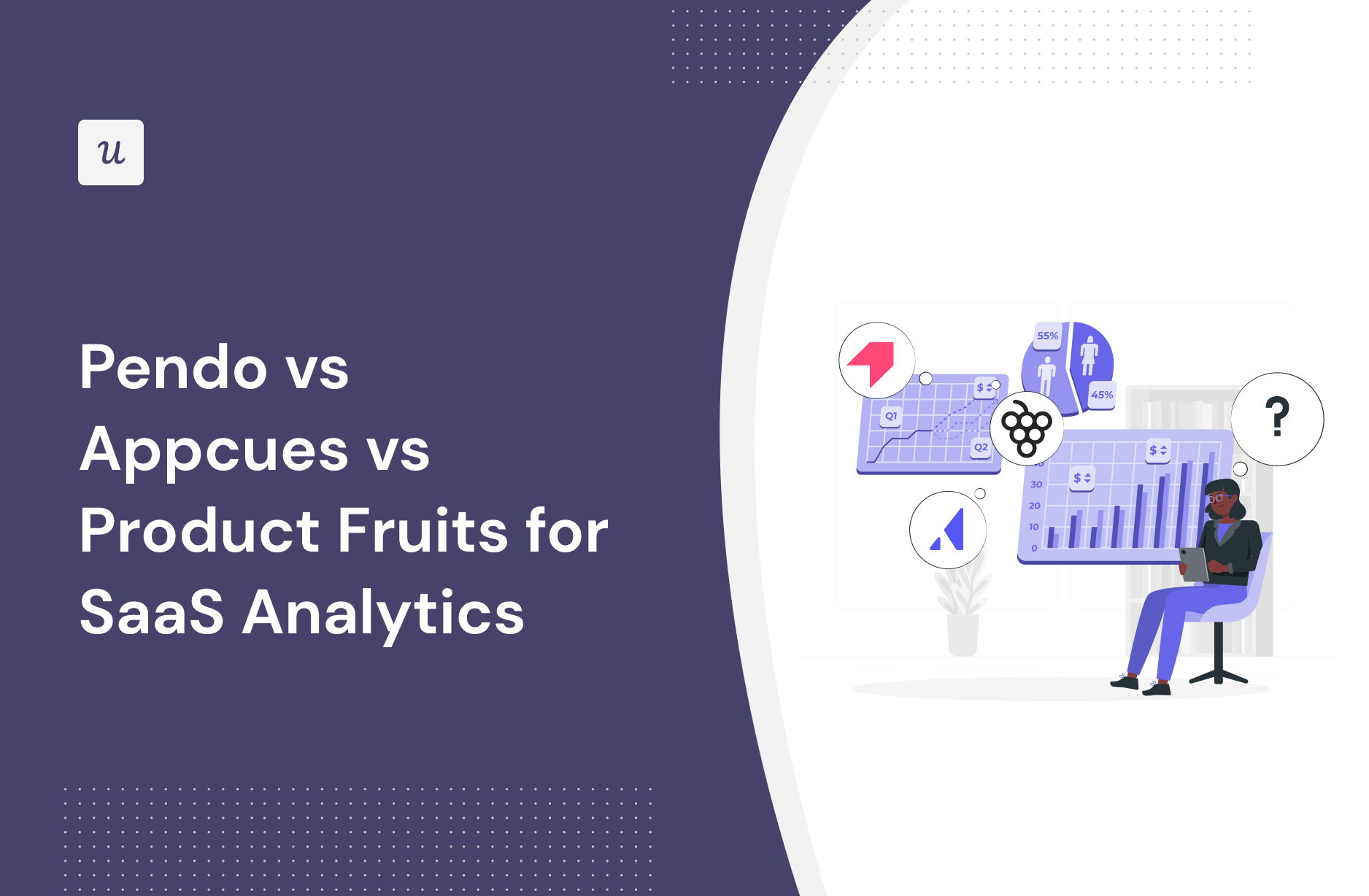 Pendo vs Appcues vs Product Fruits for SaaS Analytics