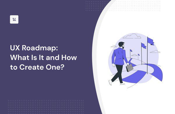UX Roadmap: What Is It and How to Create One? cover