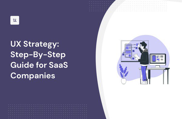 UX Strategy: Step-By-Step Guide for SaaS Companies cover