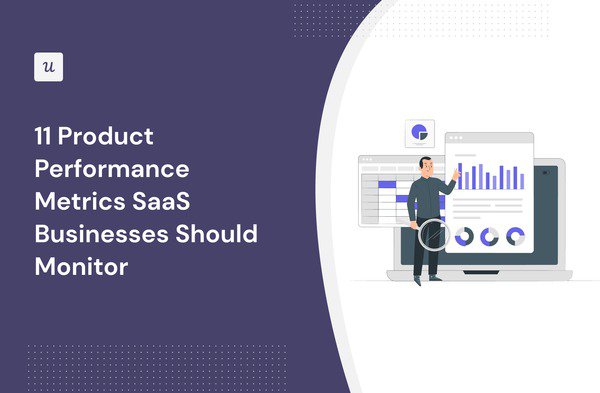 11 Product Performance Metrics SaaS Businesses Should Monitor cover