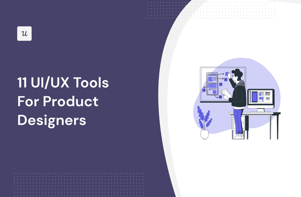 11 UI/UX Tools For Product Designers cover