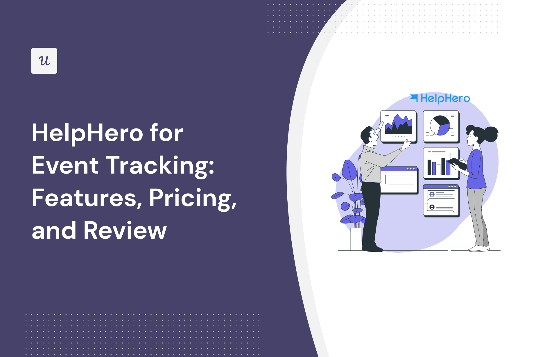 HelpHero for Event Tracking: Features, Pricing, and Review