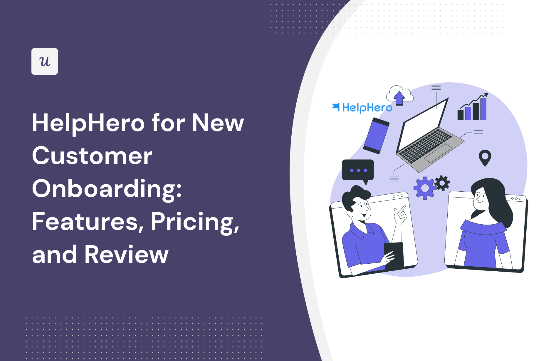 HelpHero for New Customer Onboarding: Features, Pricing, and Review
