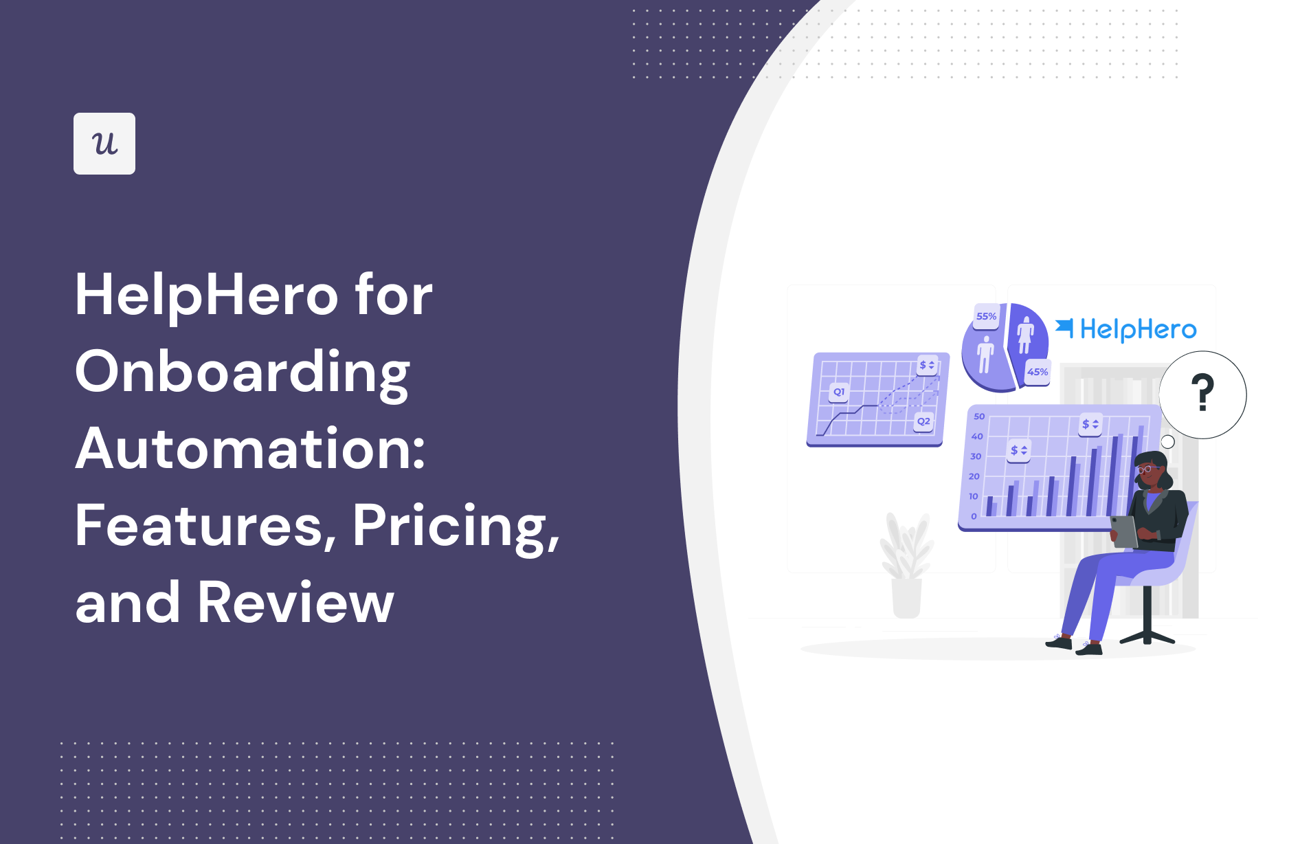 HelpHero for Onboarding Automation: Features, Pricing, and Review