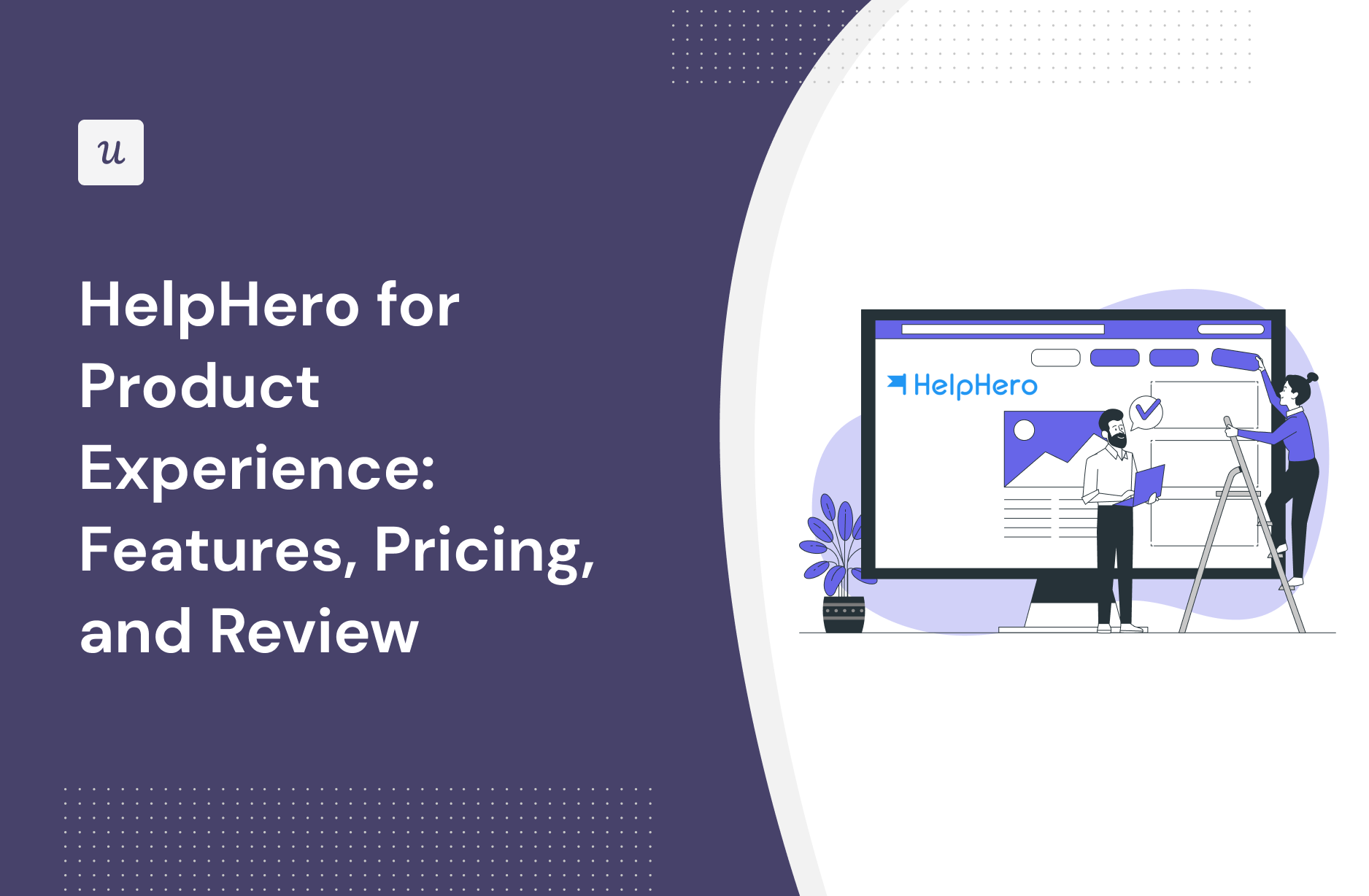 HelpHero for Product experience: Features, Pricing, and Review