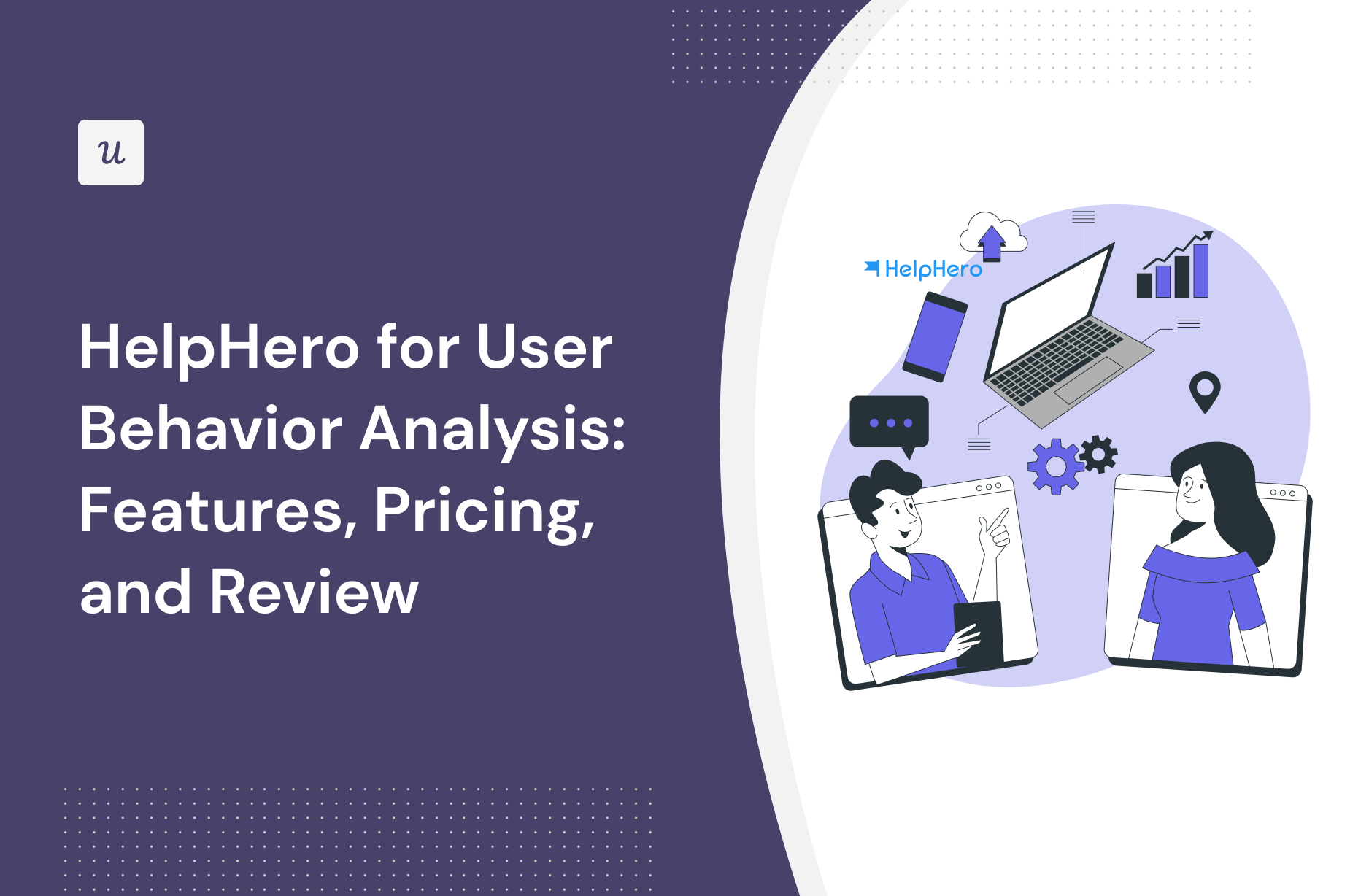 HelpHero for User Behavior Analysis: Features, Pricing, and Review