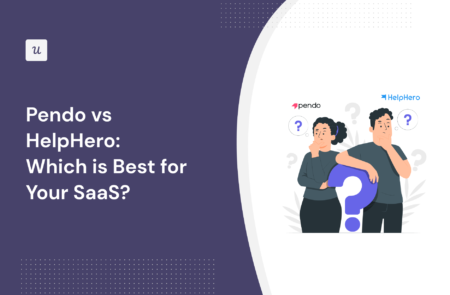 Pendo vs HelpHero: Which is Best for Your SaaS?