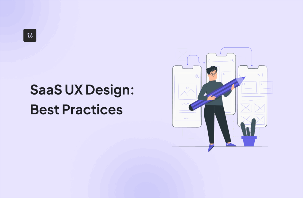 SaaS UX Design: Best Practices