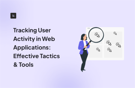 Tracking User Activity in Web Applications: Effective Tactics & Tools