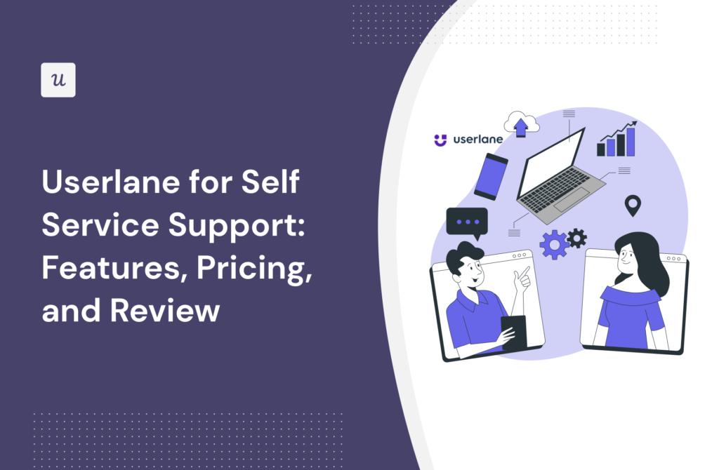 Userlane for Self Service Support: Features, Pricing, and Review