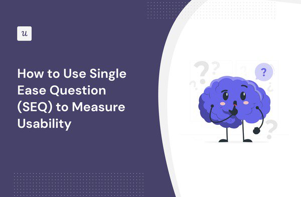 How to Use Single Ease Question (SEQ) to Measure Usability cover