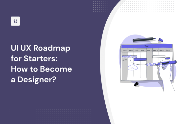 UI UX Roadmap for Starters: How to Become a Designer?