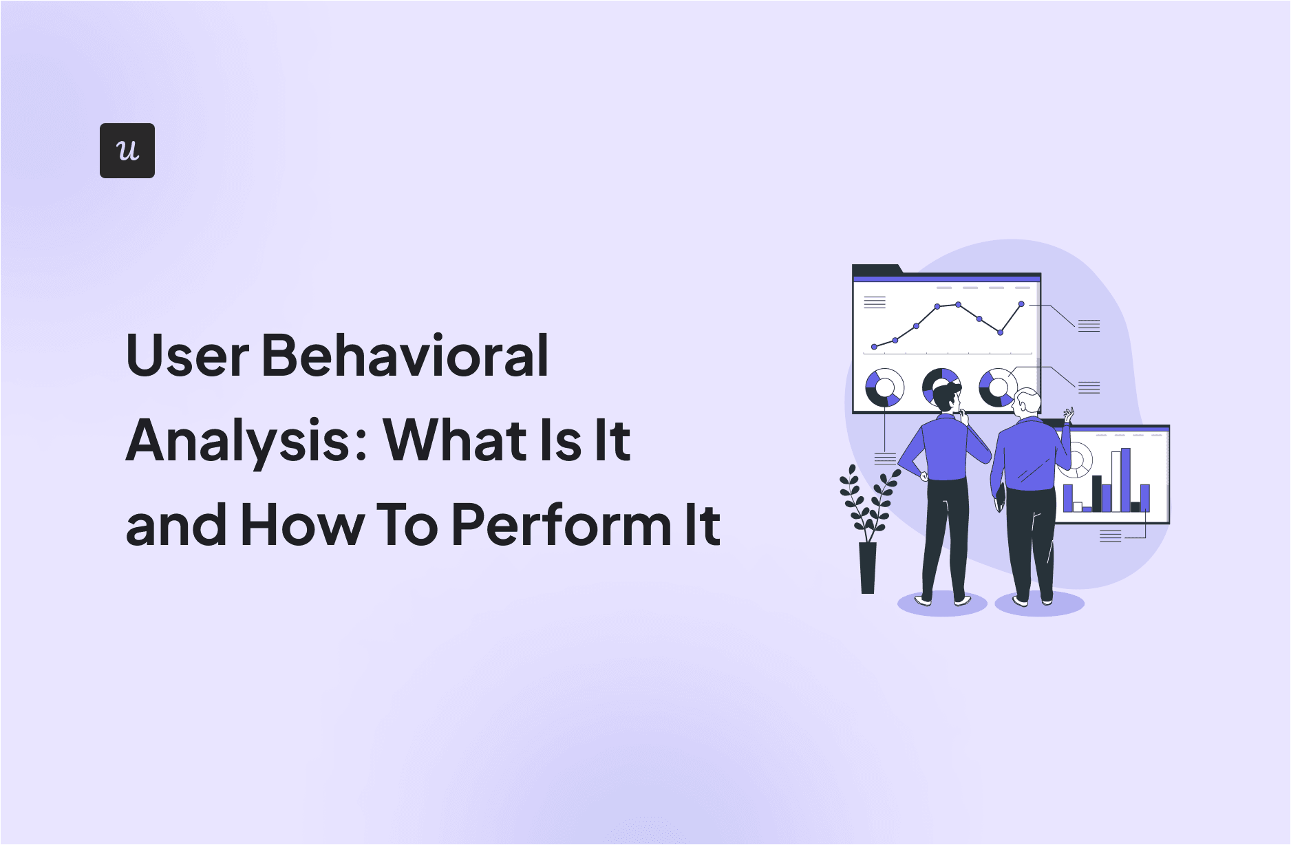 User Behavioral Analysis: What Is It and How To Perform It cover