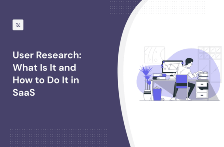 User Research: What Is It and How to Do It in SaaS cover