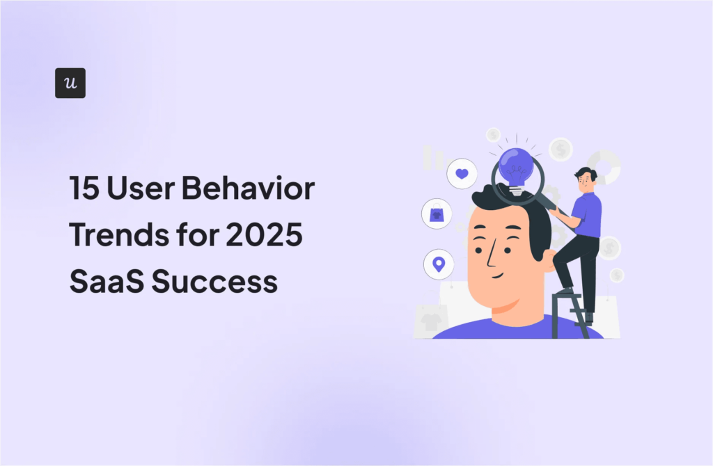 User behavior trends for 2025 banner image