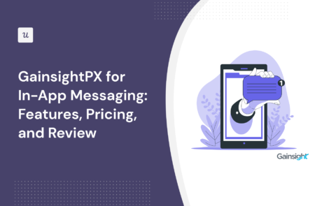 GainsightPX for In-App Messaging: Features, Pricing, and Review