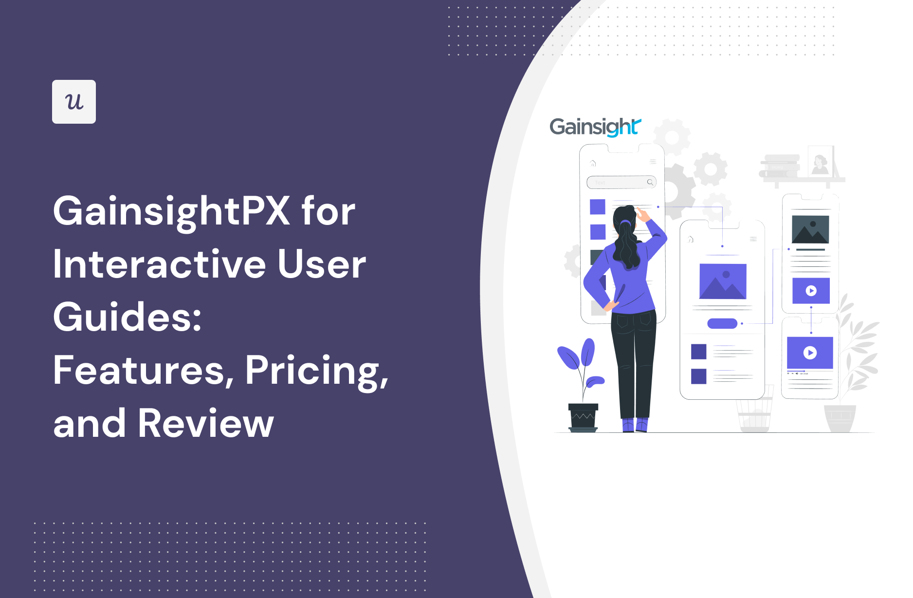 GainsightPX for Interactive User Guides: Features, Pricing, and Review