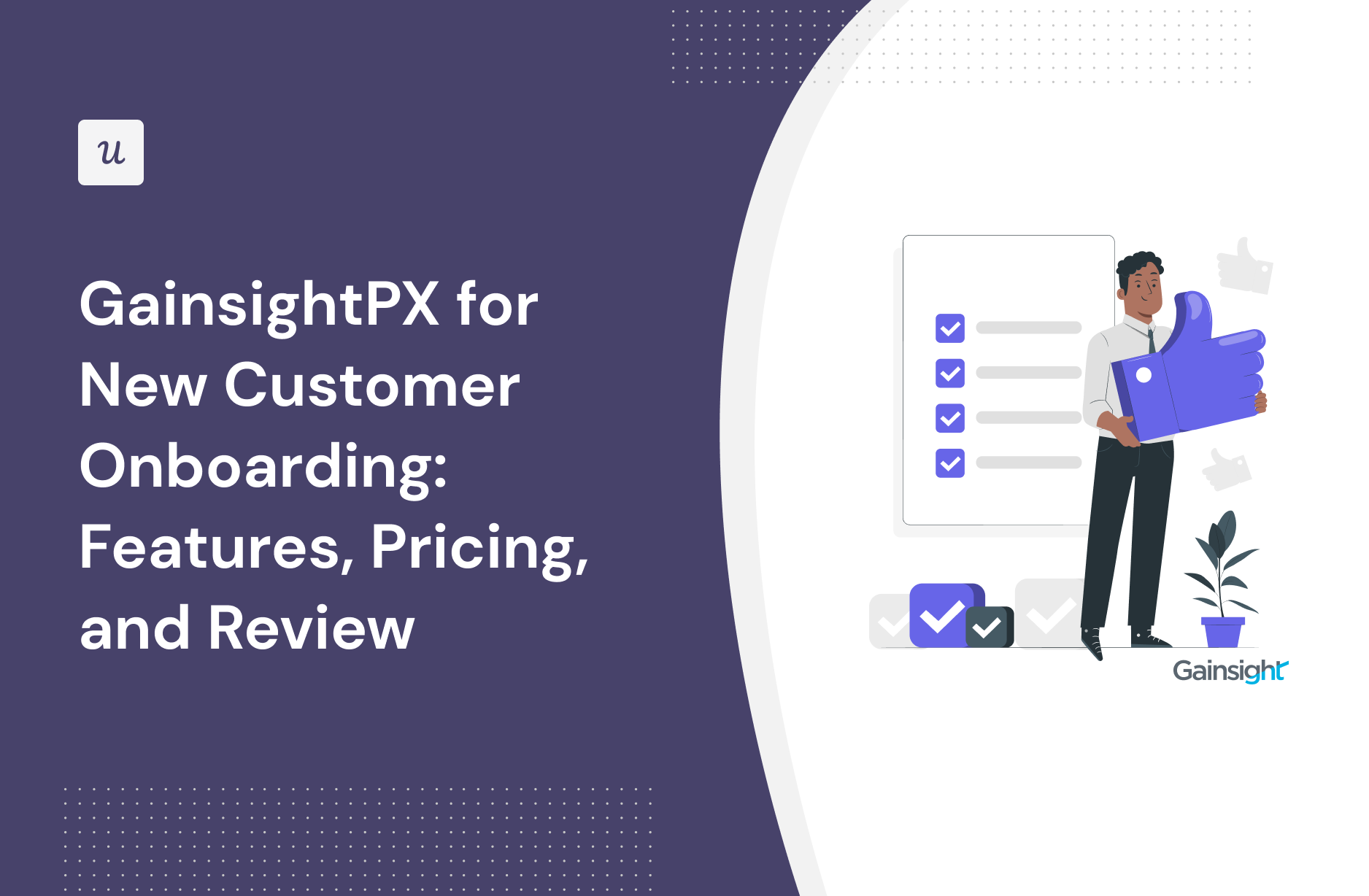 GainsightPX for New Customer Onboarding: Features, Pricing, and Review
