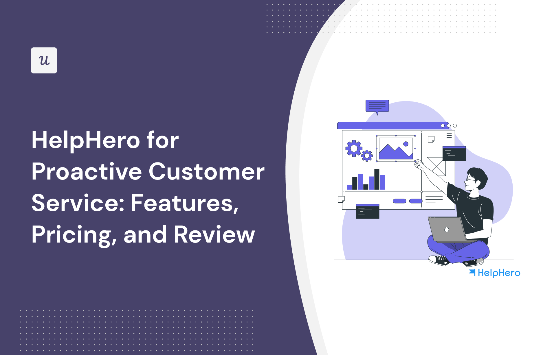 HelpHero for proactive customer service: Features, Pricing, and Review