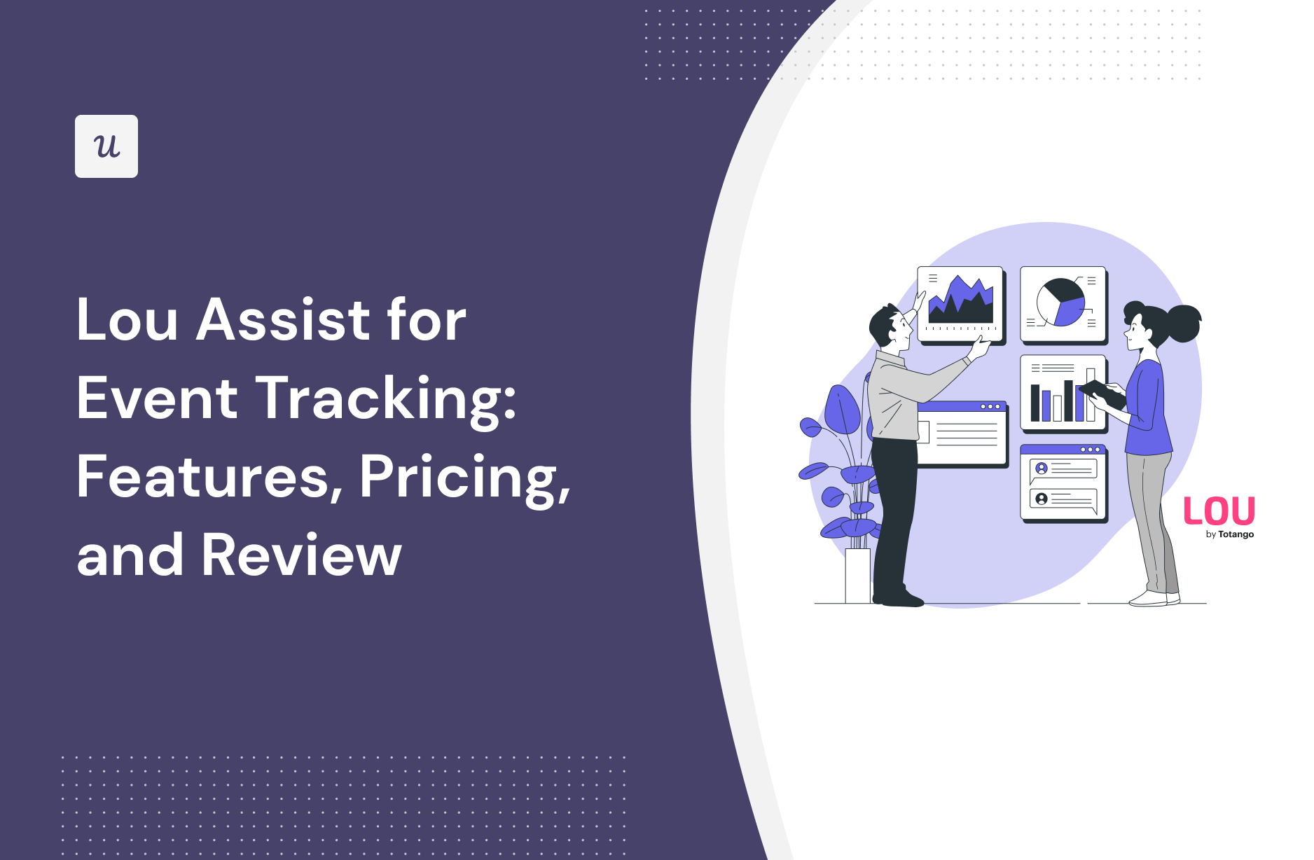 Lou Assist for Event Tracking: Features, Pricing, and Review