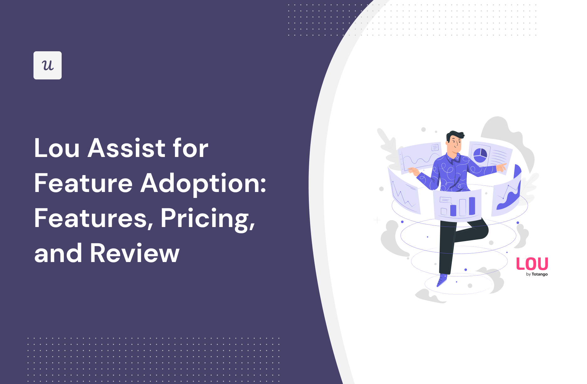 Lou Assist for Feature Adoption: Features, Pricing, and Review