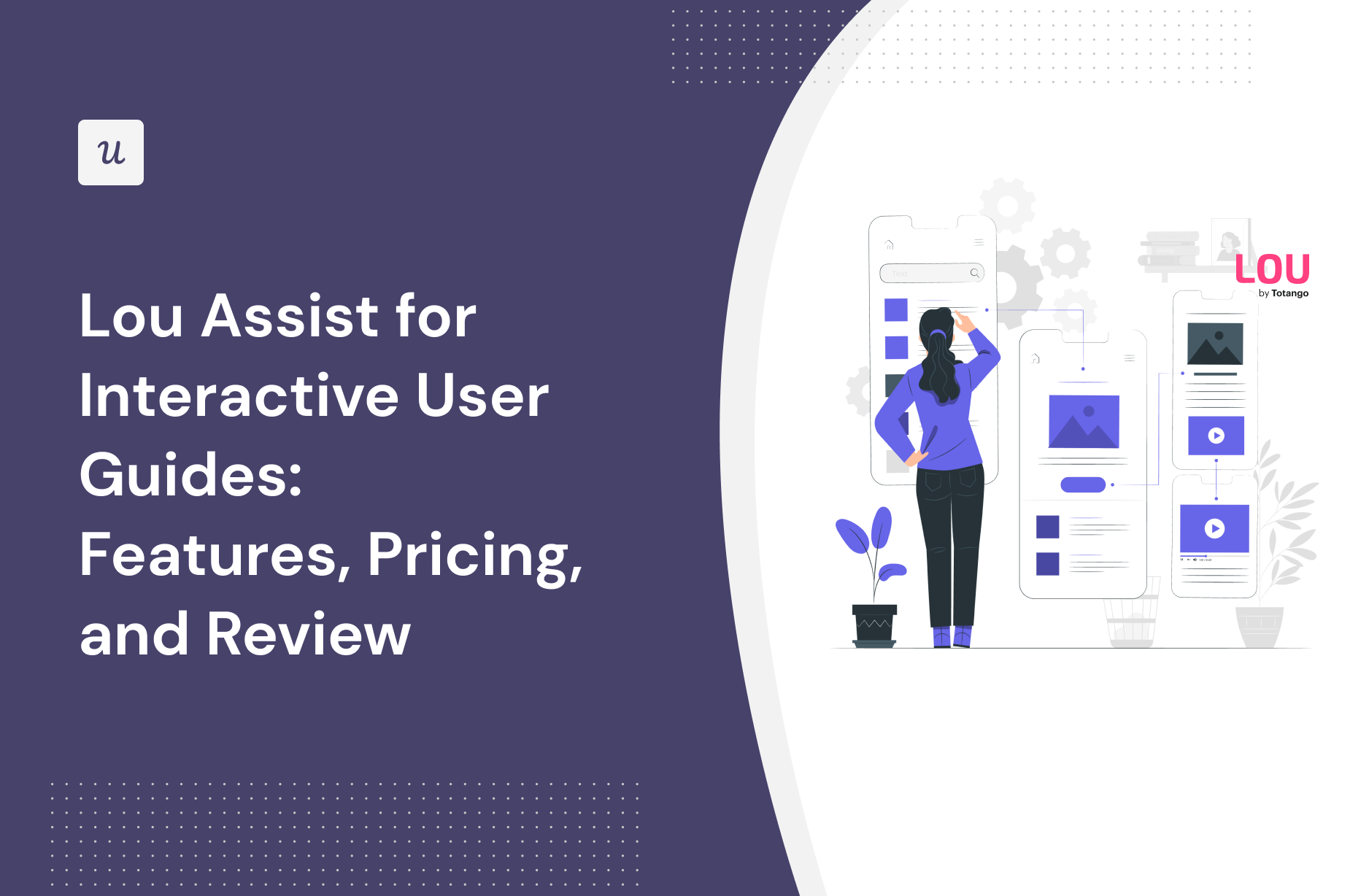 Lou Assist for Interactive User Guides: Features, Pricing, and Review