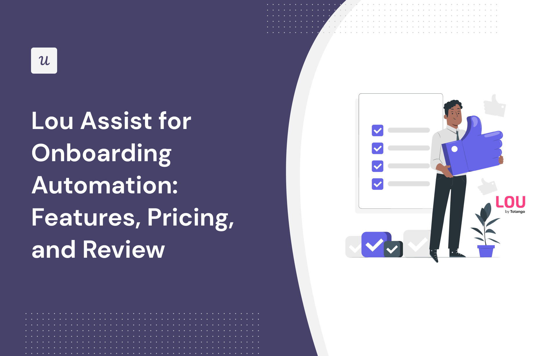 Lou Assist for Onboarding Automation: Features, Pricing, and Review