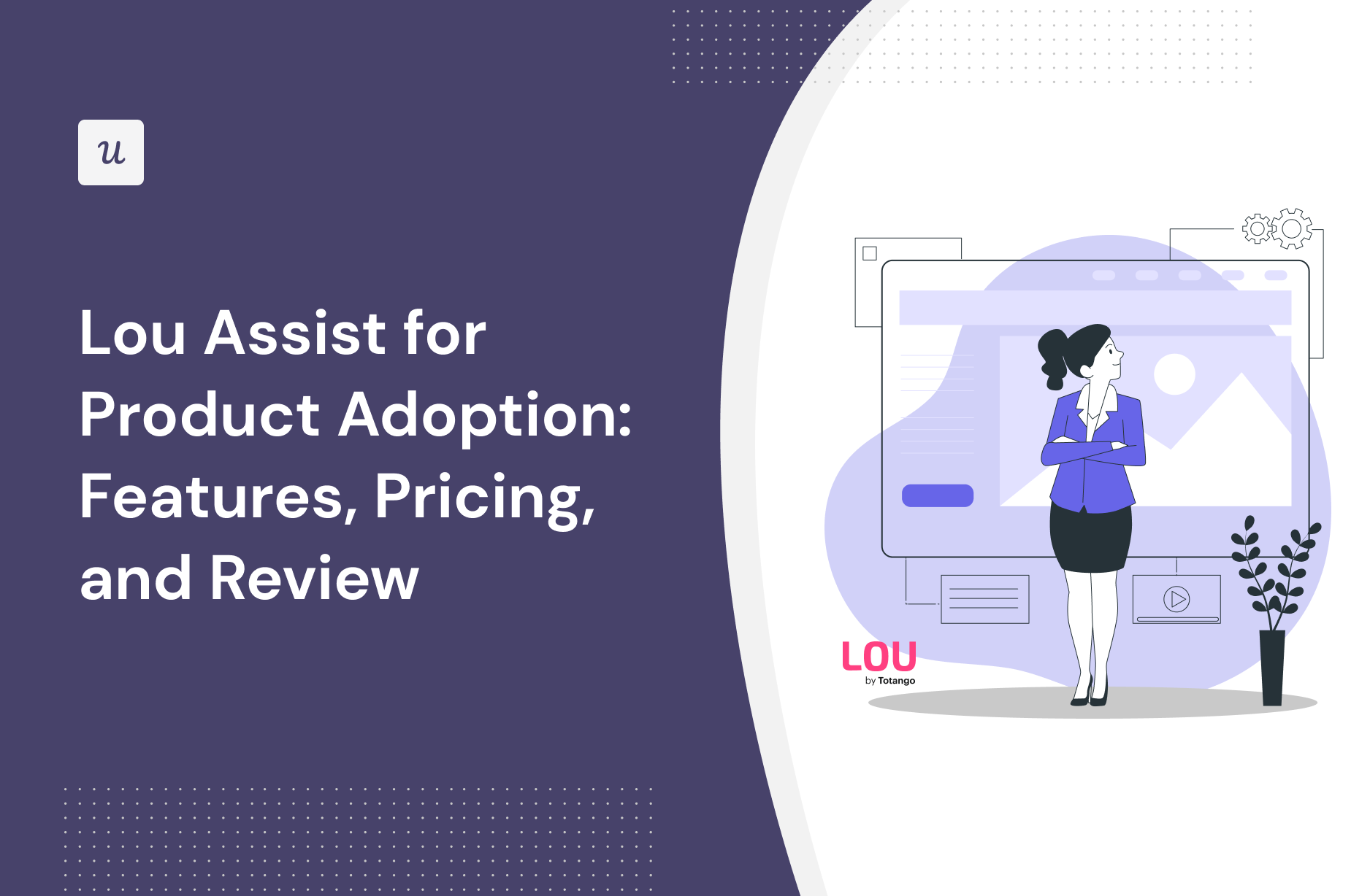 Lou Assist for Product Adoption: Features, Pricing, and Review