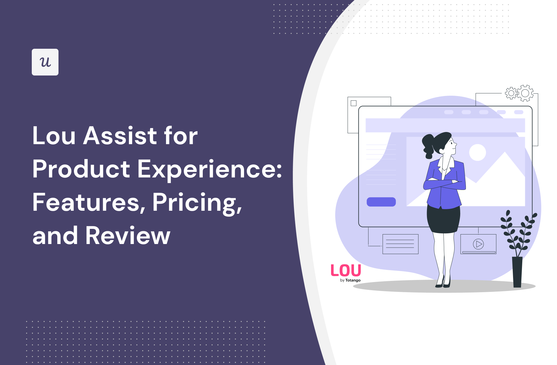 Lou Assist for Product experience: Features, Pricing, and Review