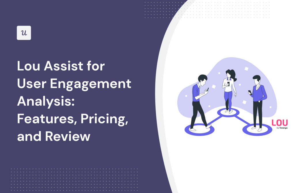 Lou Assist for User Engagement Analysis: Features, Pricing, and Review