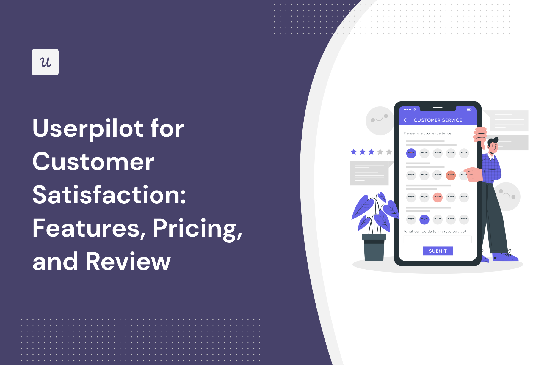 Userpilot for Customer Satisfaction: Features, Pricing, and Review