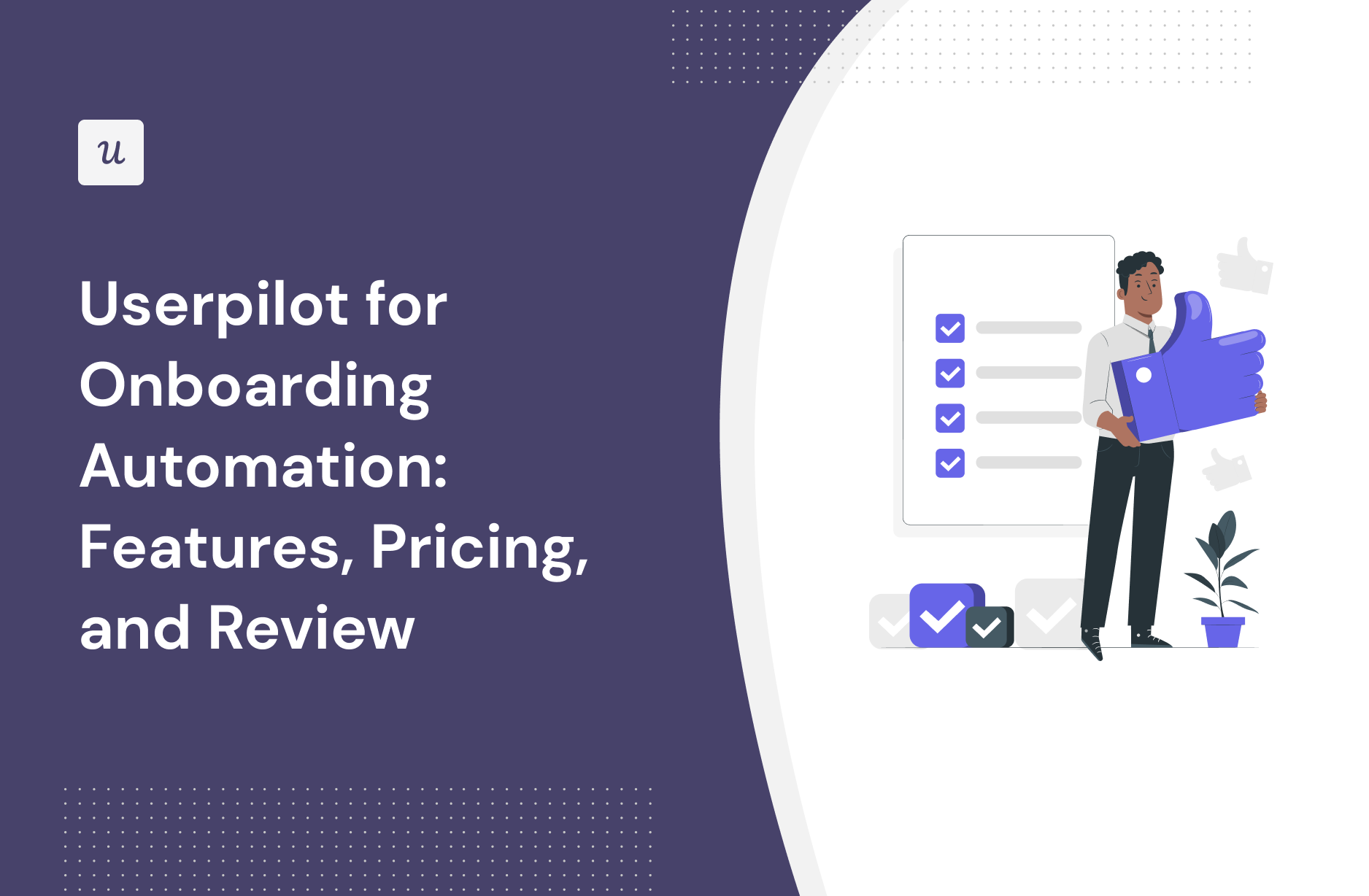 Userpilot for Onboarding Automation: Features, Pricing, and Review