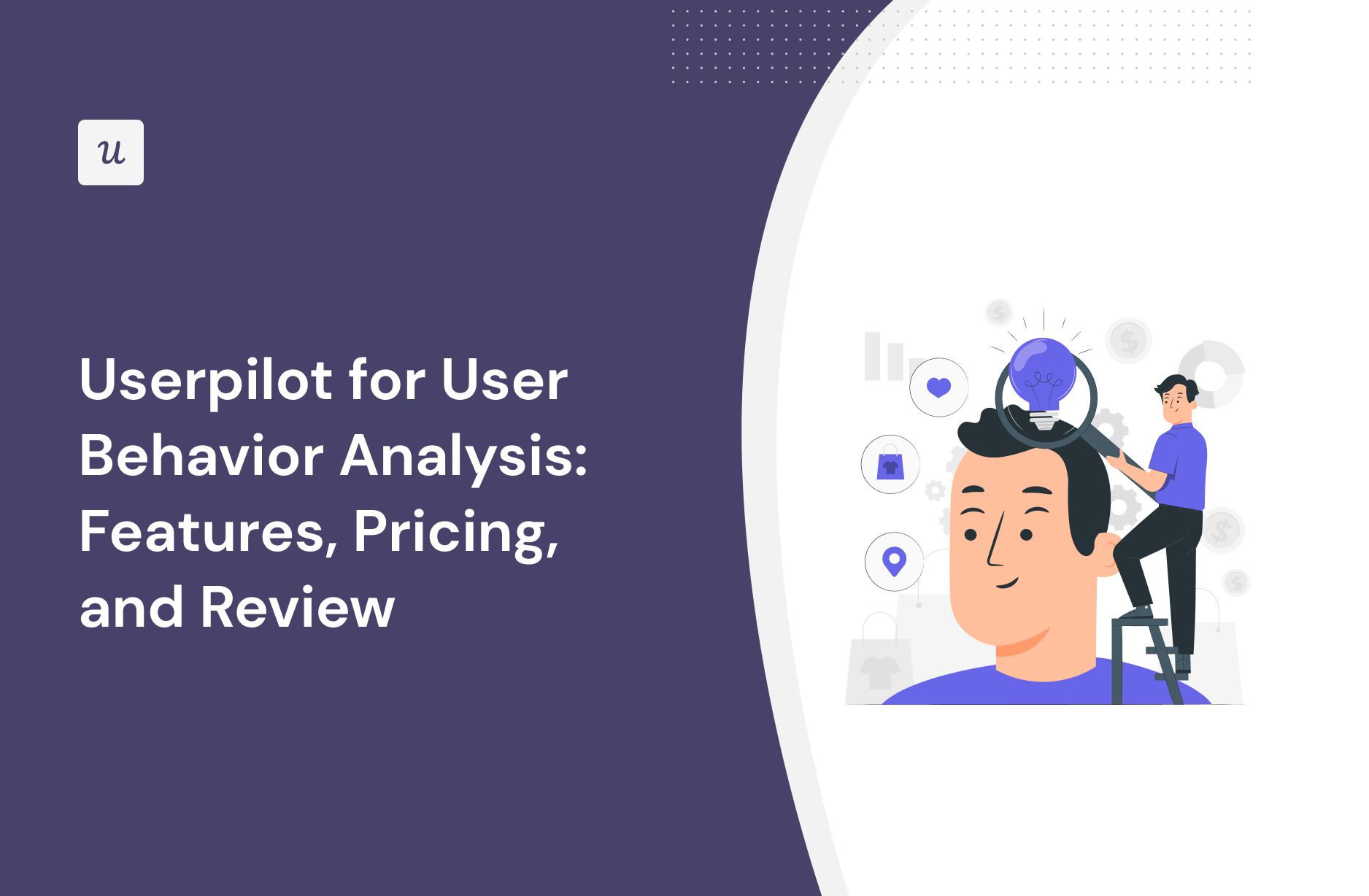 Userpilot for User Behavior Analysis: Features, Pricing, and Review