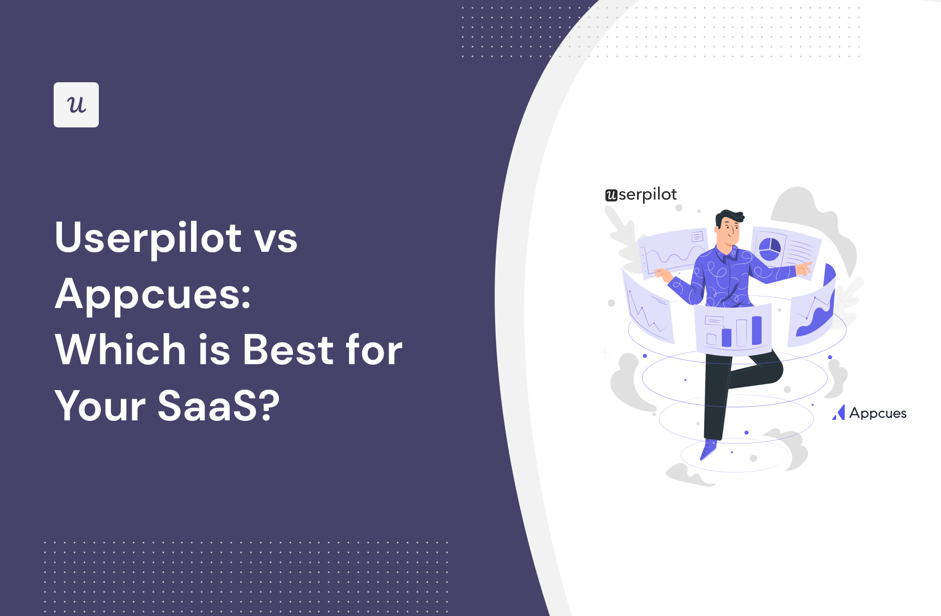 Userpilot vs Appcues: Which Is Best for Your SaaS?