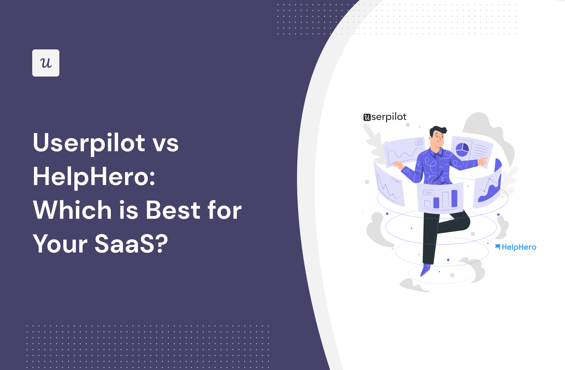 Userpilot vs HelpHero: Which Is Best for Your SaaS?