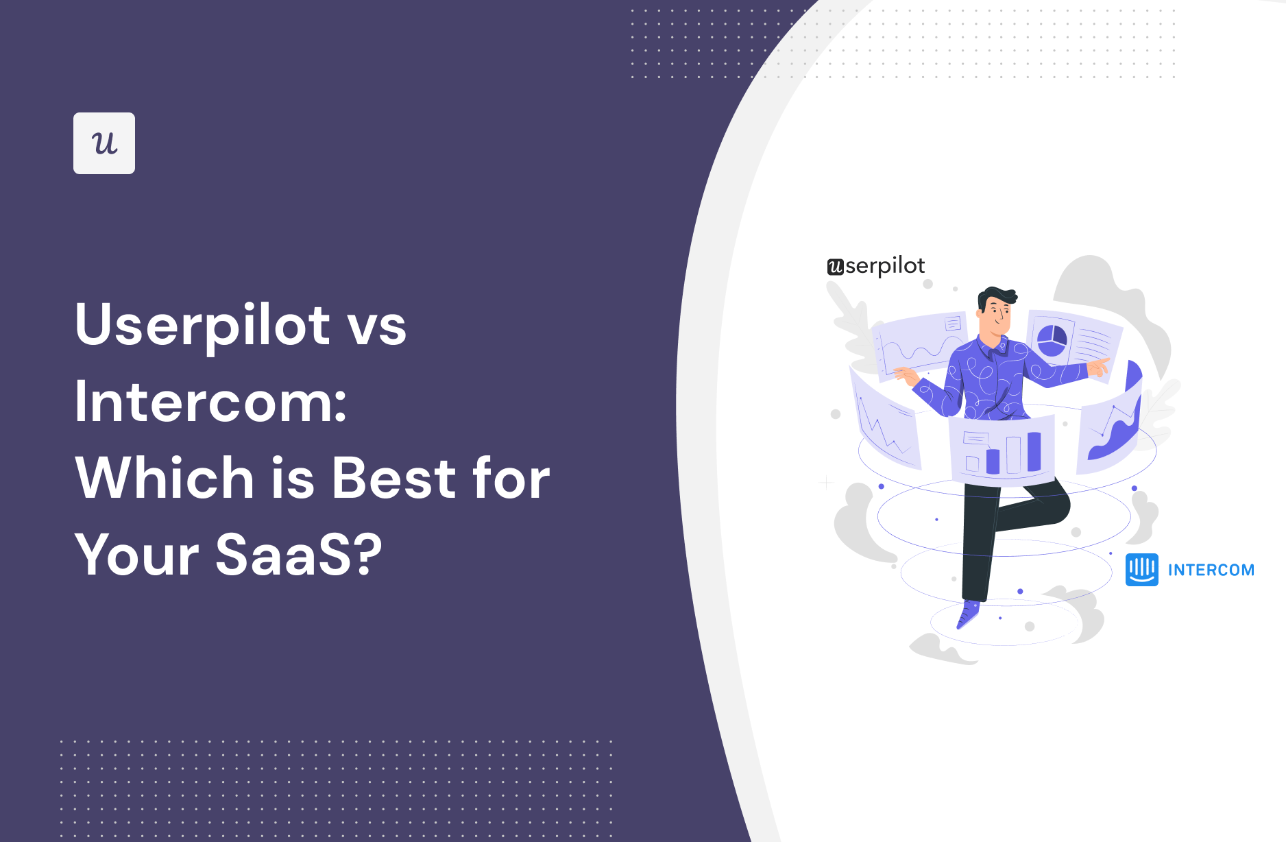 Userpilot vs Intercom: Which Is Best for Your SaaS?