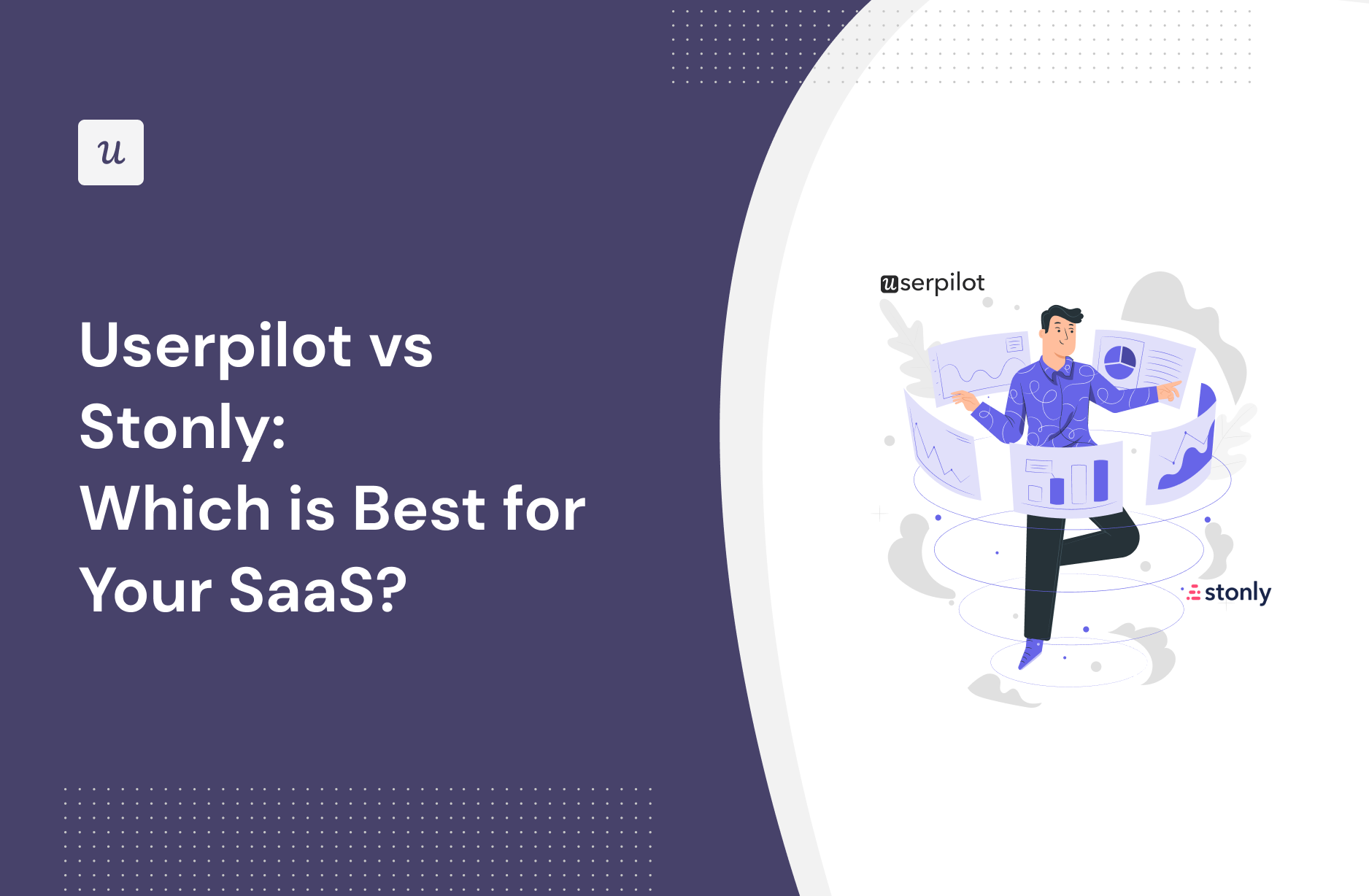 Userpilot vs Stonly: Which Is Best for Your SaaS?