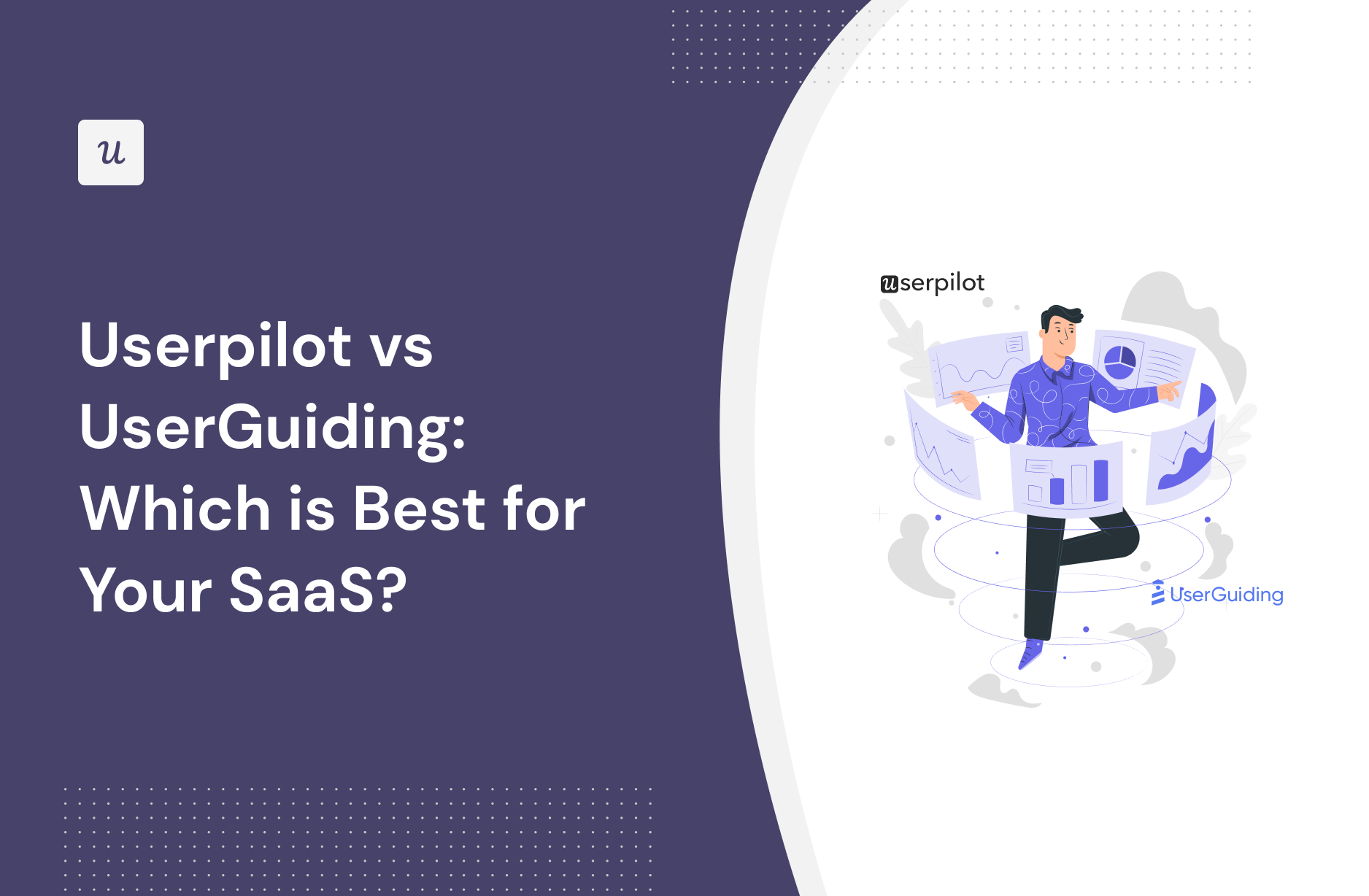 Userpilot vs UserGuiding: Which is Best for Your SaaS?