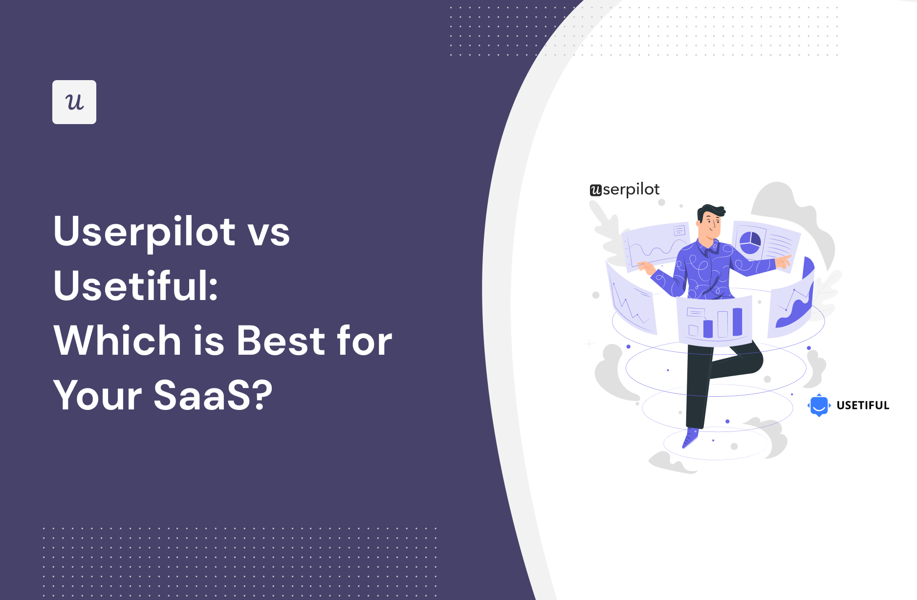 Userpilot vs Usetiful: Which Is Best for Your SaaS?