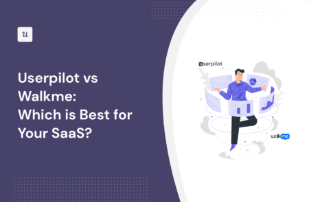 Userpilot vs Walkme: Which Is Best for Your SaaS?